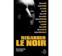 Regarder le noir