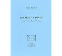 Regarder l'Heure Sur le Ciel de Marcel Duchamp - Jean Suquet - L'echoppe Eds De - broché - Livre