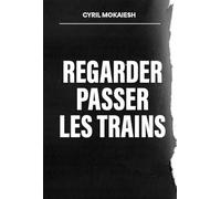 Regarder passer les trains