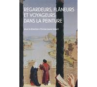 Regardeurs, flâneurs et voyageurs dans la peinture - Anne-Laure Imbert - De La Sorbonne Editions - broché - Etude