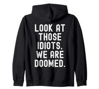 Regardez Ces Idiots, Nous Sommes condamnés. Sarcastiques Sweat à Capuche