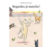 Regardez, je marche!