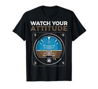 Regardez l'anniversaire de Your Attitude Pilot Aviation T-Shirt