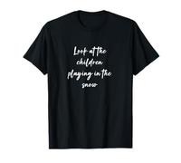 Regardez les enfants qui jouent dans la neige T-Shirt