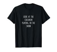 Regardez les enfants qui jouent dans la neige T-Shirt