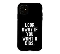 Regardez Loin si Vous Voulez Un Baiser Audacieux confiant Coque pour iPhone 11