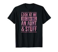 Regardez-Moi Devenir Une Tante et Tout ça T-Shirt