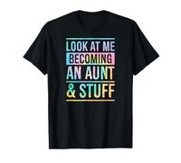 Regardez-Moi Devenir Une Tante et Tout ça T-Shirt