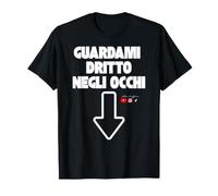 Regardez-Moi Droit dans Les Yeux T-Shirt