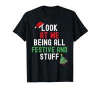 Regardez-Moi être Toute Festive et Tout ce Qui se Passe Pendant Les fêtes de Noël T-Shirt Graphique avec Valeur, Homme, Noir, M