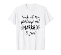 Regardez-Moi me marier et merdique Mariage T-Shirt Graphique avec Valeur