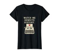 Regardez-Moi réécrire l'histoire Art féministe des Machines à écrire T-Shirt