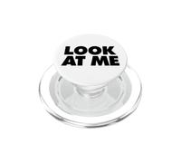 Regardez-Moi, Un chercheur d'attention drôle, Regardez-Moi PopSockets PopGrip pour MagSafe