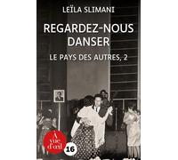 Regardez-nous danser Le pays des autres 2 - Leïla Slimani - A Vue D'oeil - broché - Roman