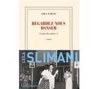 Leïla Slimani – Regardez-nous danser – Le Pays des autres (Tome 2) – Broché