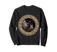 Regardez Où Vous marchez, Mes ancêtres marchent avec Moi Sweatshirt