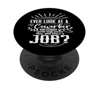 Regardez Un collègue et Demandez-Vous Comment Ils Ont Un Travail PopSockets PopGrip Adhésif