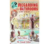 Regarding the Bathrooms, Regarding the... Kate Klise (Auteur)