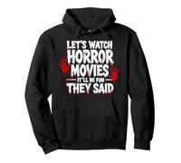 Regardons des Films d'horreur : ce Sera Amusant qu'ils Ont Dit Halloween Sweat à Capuche