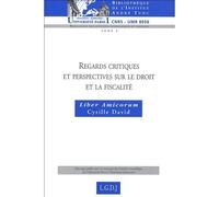Regards critiques et perspectives sur le droit et la fiscalité - liber amicorum - Collectif - Institut Andre Tunc - broché - Etude
