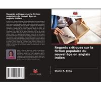 Regards Critiques Sur La Fiction Populaire Du Nouvel Âge En Anglais Indien
