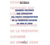 Regards Critiques Sur L'évolution Des Droits Fondamentaux De La Personne Humaine En 1999 Et 2000
