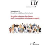 Regards croisés de chercheurs sur le concept de territoires apprenants - Muriel Frisch - L'harmattan - broché - Scolaire / Universitaire