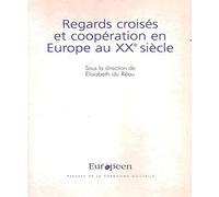 Regards croisés et coopération en Europe au XXe siècle