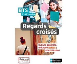 Regards croisés - Français, Culture générale et expression - BTS 1 et 2 - Livre + licence élève Françoise Cahen (Auteur), Maxime Durisotti (Auteur), Etienne Leterrier (Auteur), David Martin (Auteur), 