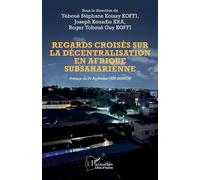 Regards croisés sur la décentralisation en Afrique subsaharienne