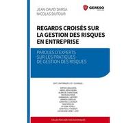 Regards croisés sur la gestion des risques en entreprise Jean-David Darsa (Auteur), Nicolas Dufour (Auteur)