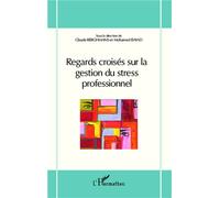 Regards croisés sur la gestion du stress professionnel - Claude Berghmans - L'harmattan - broché - Livre