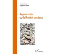 Regards croisés sur la liberté de conscience - Stéphane Guérard - L'harmattan - broché - Essai