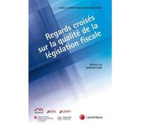 Regards croises sur la qualite de la legislation fiscale - Benjamin Ricou - LexisNexis - broché - Etude