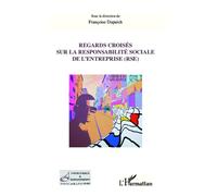 Regards croisés sur la responsabilité sociale de l'entreprise (RSE) - Françoise Dupuich - L'harmattan - broché - Etude