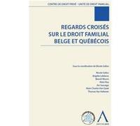 Regards croisés sur le droit familial belge et québécois Gallus n. (Auteur)