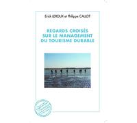 Regards croisés sur le management du tourisme durable - Philippe Callot - L'harmattan - broché - Essai