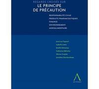Regards croisés sur le principe de précaution Collectif (Auteur)