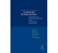 Regards croisés sur le principe de précaution Responsabilité civile, produits pharmaceutiques, finance, environnement, agroali - Collectif - Anthemis - broché - Manuel