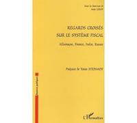 Regards croisés sur le système fiscal Allemagne, France, Italie, Russie - Marc Leroy - L'harmattan - broché - Etude