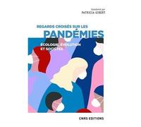 Regards Croisés Sur Les Pandémies - Ecologie, Évolution Et Sociétés