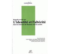 Regards Croisés Sur L'identité Et L'altérité Dans Les Sciences De L'homme Et De La Société