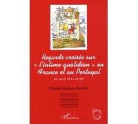 Regards Croisés Sur "L'intime-Quotidien" À La Télévision En France Et Au Portugal - Le Cas De Tf1 Et De Sic