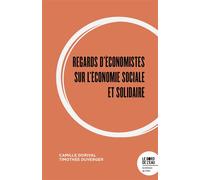 Regards d'économistes sur l'économie sociale et solidaire - Camille Dorival - Le Bord De L'eau Eds - broché - Essai