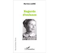 Regards d'enfance - Martine Laure - L'harmattan - broché - Roman