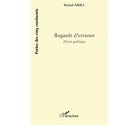 Regards d'errance Drive poétique - Widad Amra - L'harmattan - broché - Poésie