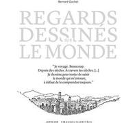 Regards dessinés sur le monde Bernard Gachet (Auteur), Pierre Peloux (Préface)