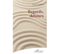 Regards, détours