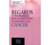 Regards d'infirmières sur le dispositif d'annonce d'un cancer - Sylvain Pasquier - Lamarre - broché - Scolaire / Universitaire