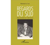 Regards du sud. Bribes de mémoire du XXè siècle finissant Bribes de mémoire du XXème siècle finissant - Mohamed Aly Chérif - L'harmattan - broché - Essai